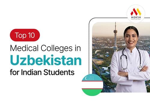 Top 10 Medical Colleges in Uzbekistan for Indian Students