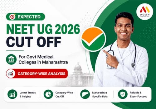Expected NEET UG 2026 Cut Off for Govt Medical Colleges in Maharashtra: Category-Wise Analysis