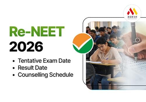 Re-NEET UG 2026: Tentative Exam Date, Result Date and Counselling Schedule