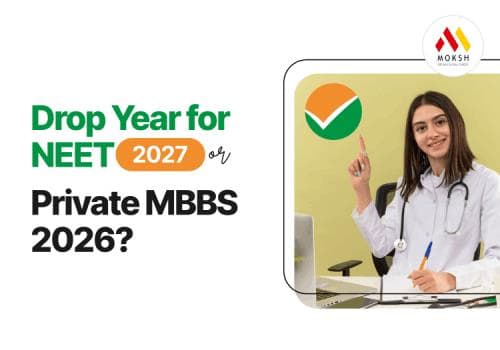Drop Year for NEET 2027 or Private MBBS 2026? The Honest Answer for Every Score Range