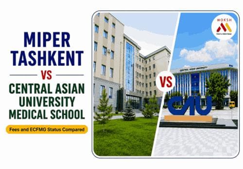 MIPER Tashkent vs Central Asian University Medical School (Akfa): Fees and ECFMG Status Compared