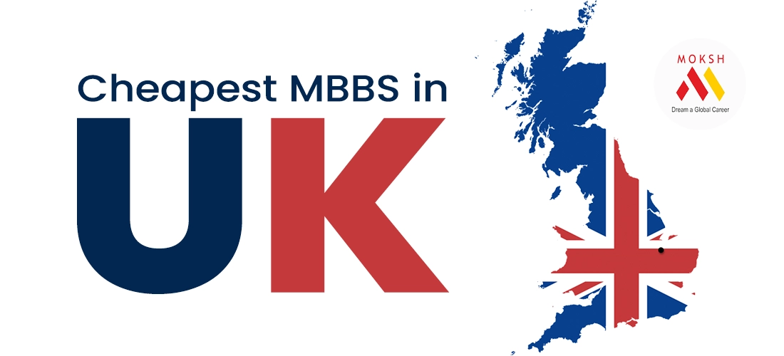 Unlocking Affordable Education: Exploring the Cheapest MBBS in UK