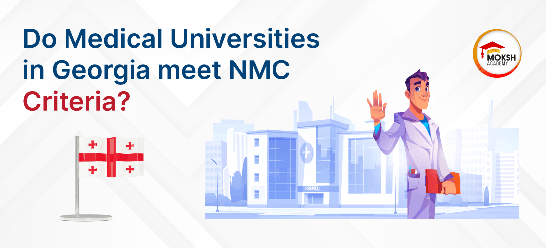 Do Medical Universities in Georgia meet NMC Criteria?