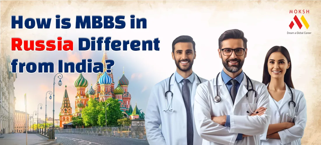 How is MBBS in Russia Different from India?
