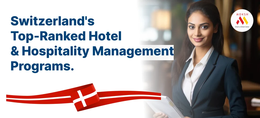 Switzerland's Top-Ranked Hotel & Hospitality Management Programs.