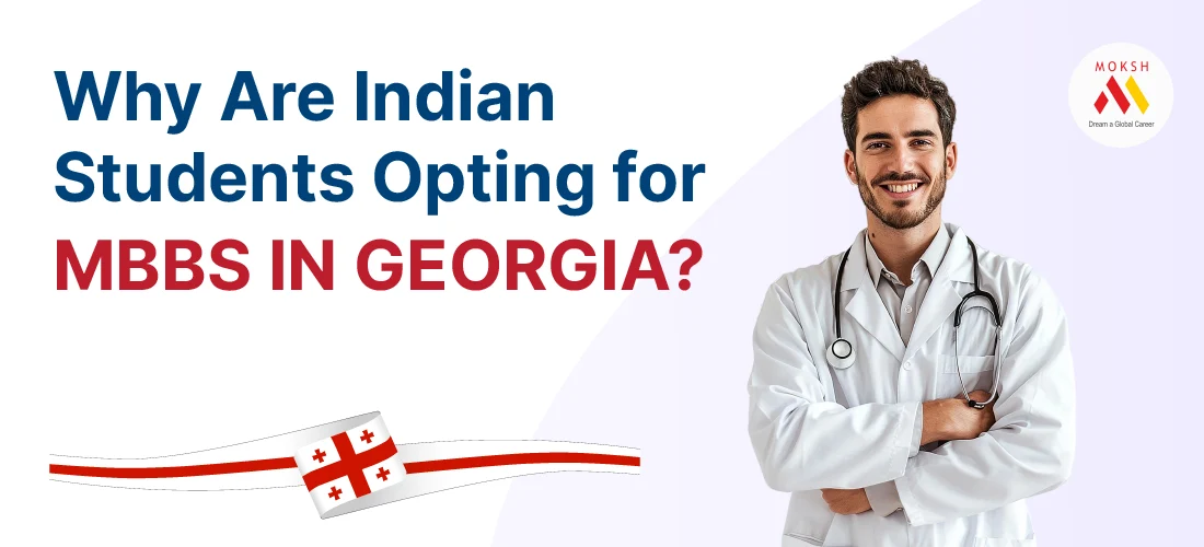 Why Are Indian Students Opting for MBBS in Georgia?