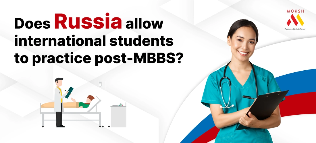 Does Russia allow international students to practice post-MBBS?
