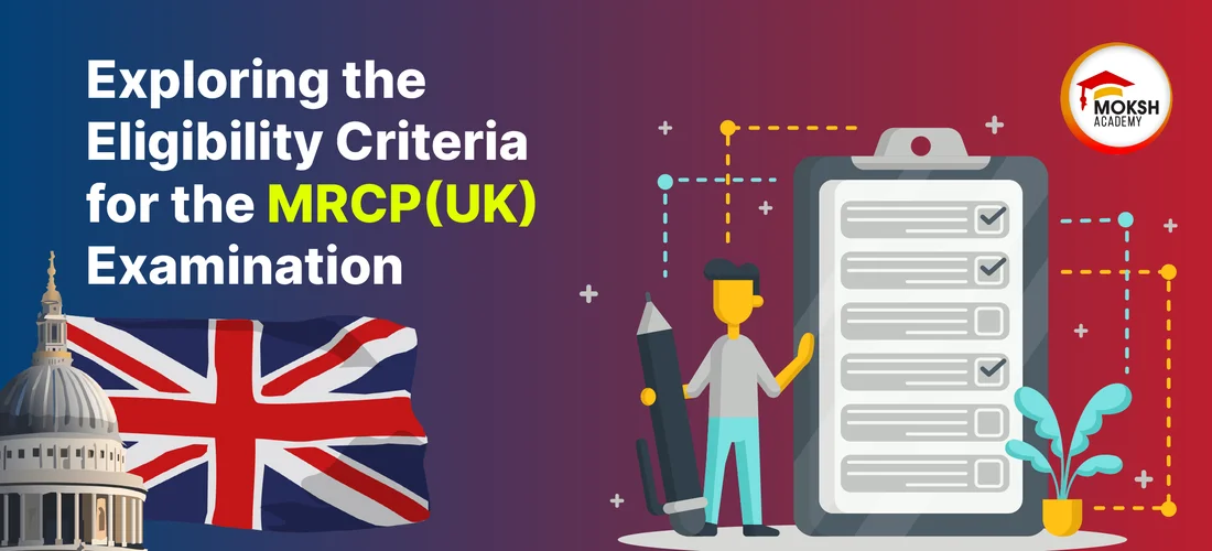 Exploring the Eligibility Criteria for the MRCP Examination