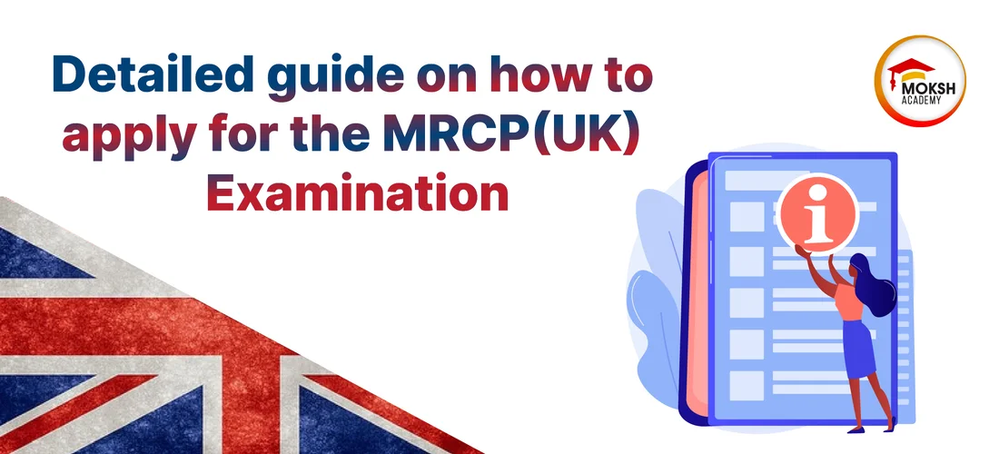 Detailed guide on how to apply for the MRCP UK examination