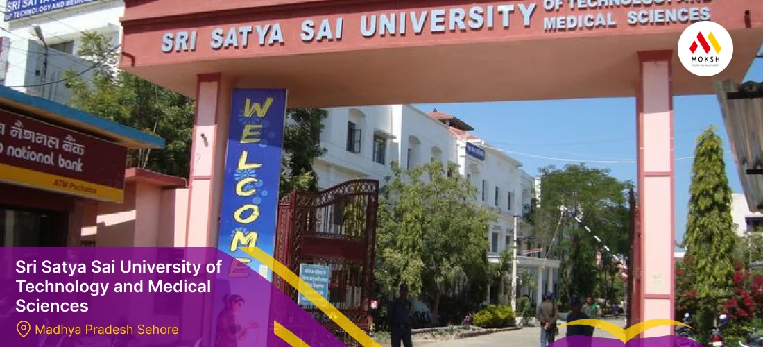 Sri Satya Sai University of Technology and Medical Sciences, Sehore